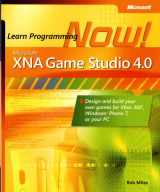 9780735651579-0735651574-Microsoft® XNA® Game Studio 4.0: Learn Programming Now!: How to program for Windows Phone 7, Xbox 360, Zune devices, and more