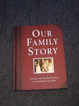 9781412753944-1412753945-Our Family Story