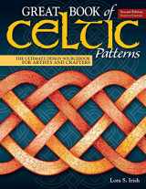 9781565239265-1565239261-Great Book of Celtic Patterns, Second Edition, Revised and Expanded: The Ultimate Design Sourcebook for Artists and Crafters (Fox Chapel Publishing) 200 Original Patterns with Celtic Braids & Knots