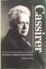 9780300037463-0300037465-Cassirer: Symbolic Forms and History