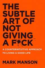 9780062457721-0062457721-The Subtle Art of Not Giving a F*ck: A Counterintuitive Approach to Living a Good Life