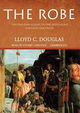9780786191079-0786191074-The Robe: The Enduring Classic of One Man's Quest for Faith and Truth