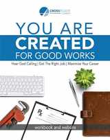 9780989899567-098989956X-You are Created for Good Works: Hear God Calling | Get the Right Job | Maximize Your Career