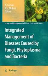 9781402085703-1402085702-Integrated Management of Diseases Caused by Fungi, Phytoplasma and Bacteria (Integrated Management of Plant Pests and Diseases, 3)