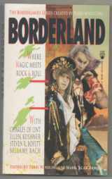 9780812522617-0812522613-Borderland: Where Magic Meets Rock & Roll (Borderlands Series)