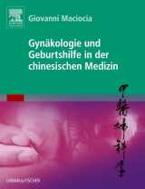 9783437584657-3437584650-Gynäkologie und Geburtshilfe in der chinesischen Medizin: mit Zugang zum Elsevier-Portal