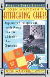 9780684802503-0684802503-Attacking Chess: Aggressive Strategies and Inside Moves from the U.S. Junior Chess Champion (Fireside Chess Library)