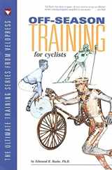 9781884737404-1884737404-Off-Season Training for Cyclists (Ultimate Training Series from Velopress)