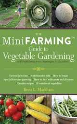 9781616086152-1616086157-The Mini Farming Guide to Vegetable Gardening: Self-Sufficiency from Asparagus to Zucchini (Mini Farming Guides)