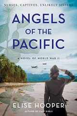 9780063212725-0063212722-Angels of the Pacific: A Novel of World War II