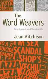 9780521832458-0521832454-The Word Weavers: Newshounds and Wordsmiths