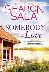 9781492697480-1492697486-Somebody to Love: Count Your Blessings with this Emotional Southern Small Town Romance Between a Veteran Hero and the Girl He Used to Love (Blessings, Georgia, 11)