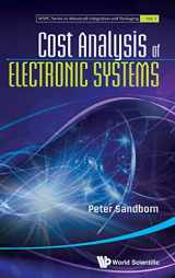 9789814383349-9814383341-COST ANALYSIS OF ELECTRONIC SYSTEMS (WSPC Series in Advanced Integration and Packaging, 1)
