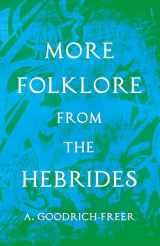 9781445523644-1445523647-More Folklore from the Hebrides (Folklore History Series)