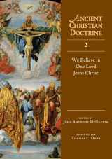 9780830825325-0830825320-We Believe in One Lord Jesus Christ (Volume 2) (Ancient Christian Doctrine Series)