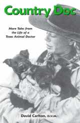 9781888843071-1888843071-Country Doc: More Tales from the Life of a Texas Animal Doctor