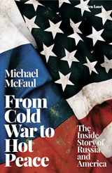 9780241351017-0241351014-From Cold War to Hot Peace: The Inside Story of Russia and America [Hardcover] Michael McFaul (author)