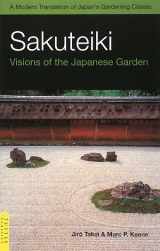 9784805310519-4805310510-Sakuteiki (garden work mentioned)-Visions of the Japanese Garden (Tuttle Classics Tuttle Classics)