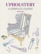 9781784946555-1784946559-Upholstery: A Complete Course