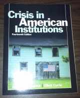 9780205610648-0205610641-Crisis in American Institutions (14th Edition)