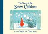 9781782507680-178250768X-The Story of the Snow Children: Mini edition