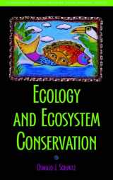 9781597260497-1597260495-Ecology and Ecosystem Conservation (Foundations of Contemporary Environmental Studies Series)
