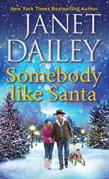 9781420151084-1420151088-Somebody like Santa: A Heartwarming Texas Christmas Love Story (Frosted Firs Ranch)