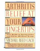9780446391566-0446391565-Arthritis Relief at Your Fingertips