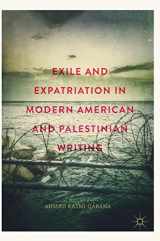 9783319914145-3319914146-Exile and Expatriation in Modern American and Palestinian Writing