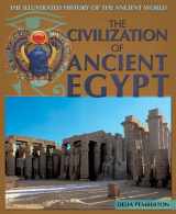 9781448885008-1448885000-The Civilization of Ancient Egypt (The Illustrated History of the Ancient World)