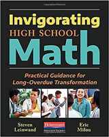 9780325134161-0325134162-Invigorating High School Math: Practical Guidance for Long-Overdue Transformation