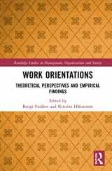 9780815383291-0815383290-Work Orientations: Theoretical Perspectives and Empirical Findings (Routledge Studies in Management, Organizations and Society)