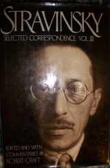 9780394542201-0394542207-Stravinsky: Selected Correspondence, Vol. 3