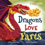 9781951696078-1951696077-Dragons Love Farts: They're More Fun Than Tacos!