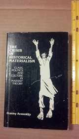 9780030620263-0030620260-The Crisis in Historical Materialism: Class, Politics and Culture in Marxist Theory