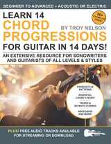 9781797588605-1797588605-Learn 14 Chord Progressions for Guitar in 14 Days: Extensive Resource for Songwriters and Guitarists of All Levels (Play Music in 14 Days)