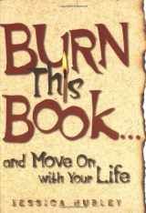 9780740726996-0740726994-Burn This Book ... and Move On with Your Life