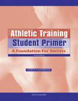 9781556428043-1556428049-Athletic Training Student Primer: A Foundation for Success