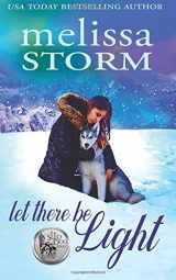 9781942771531-1942771533-Let There Be Light (The Sled Dog Series)