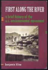 9780965502900-0965502902-First Along the River: A Brief History of the U.S. Environmental Movement