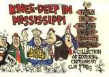9781565542655-1565542657-Knee-Deep In Mississippi (Editorial Cartoonist)
