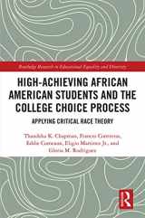 9780367352684-0367352680-High Achieving African American Students and the College Choice Process: Applying Critical Race Theory (Routledge Research in Educational Equality and Diversity)