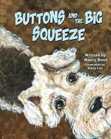 9780988763159-098876315X-Buttons and the Big Squeeze: A true story about a little dog who never gave up