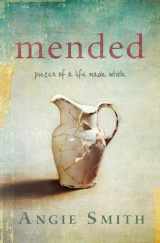 9781433676604-1433676605-Mended: Pieces of a Life Made Whole