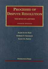 9781599410548-1599410540-Processes of Dispute Resolution: The Role of Lawyers, 4th (University Casebook Series)