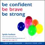 9781905557851-190555785X-Be confident, Be brave, Be strong (Unlock Your Life)