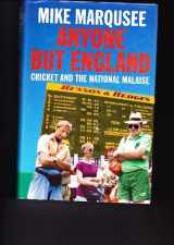9780860914921-0860914925-Anyone But England: Cricket and the National Malaise