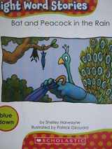 9780545167611-0545167612-Bat and Peacock in the Rain (Sight Word Stories)