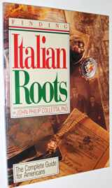 9780806313931-0806313935-Finding Italian Roots: The Complete Guide for Americans