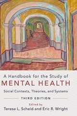 9781107134874-1107134870-A Handbook for the Study of Mental Health: Social Contexts, Theories, and Systems